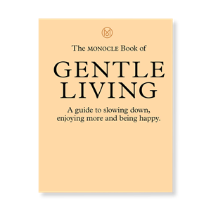 New Mags The Monocle Book of Gentle Living